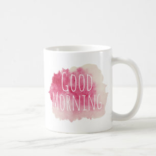 Rose Pink Watercolor Splatter Good Morning Custom Coffee Mug