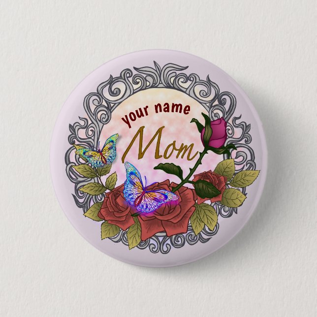 Rose Rosebud Mom custom  Button (Front)