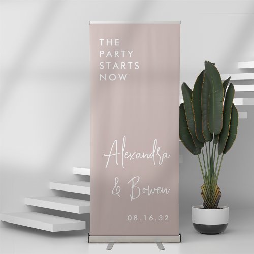Rose Taupe  The Party Starts Now Wedding Retractable Banner