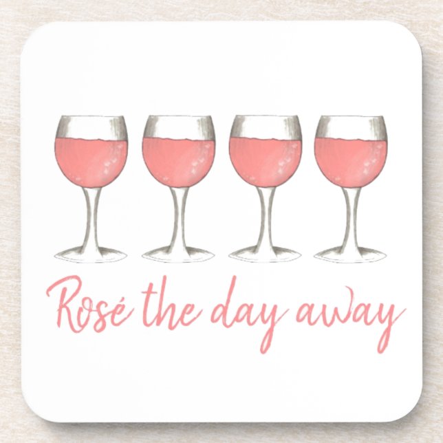 Rosé The Day Away Pink Rose Glass Wine Lover Beverage Coaster (Front)