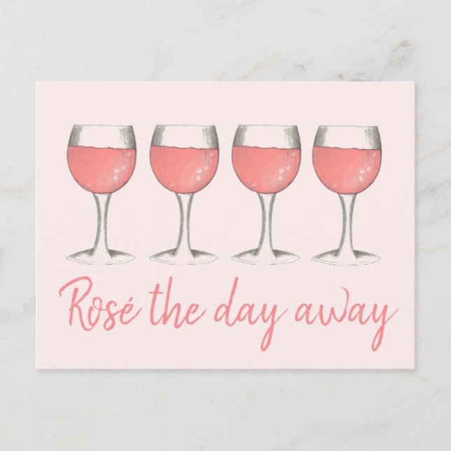 Rosé The Day Away Pink Rose Glass Wine Lover Postcard (Front)