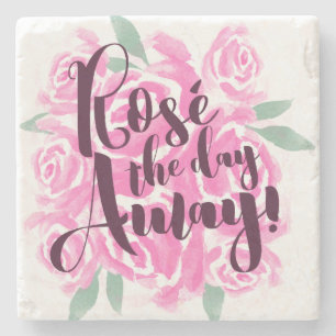 Rosé the Day Away Wine Enthusiasts Typograpy Quote Stone Coaster