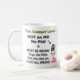 Rose Webster is NOT an MD or PhD Coffee Mug