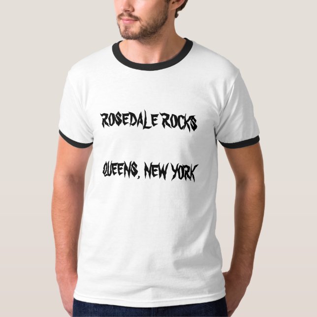 ROSEDALE ROCKS QUEENS, NEW YORK T-Shirt (Front)