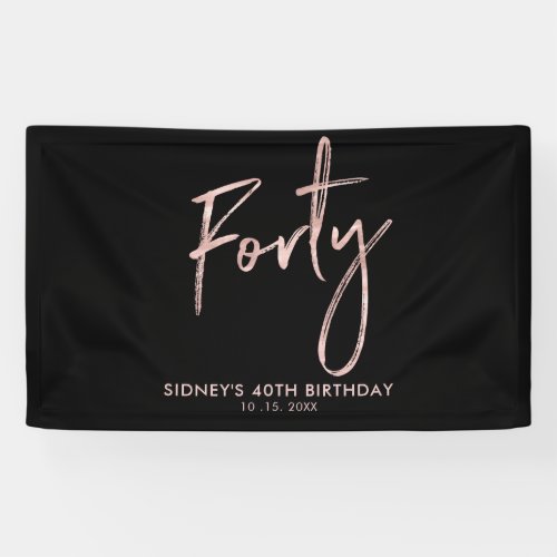 RoseGold  Black 40th Birthday Party Welcome Banner