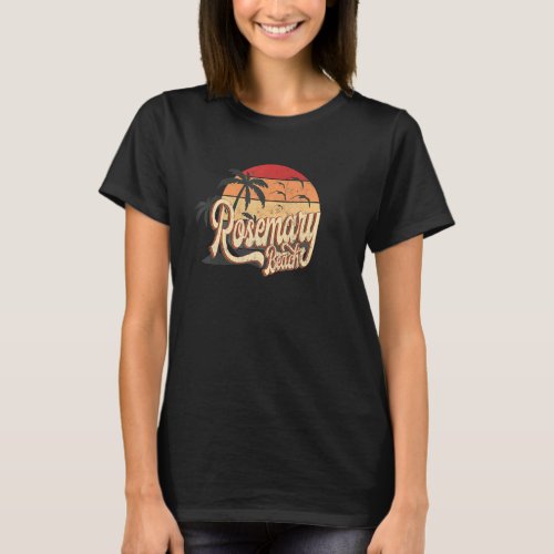 Rosemary Florida Us Beach Summer Sun Vintage Retro T_Shirt