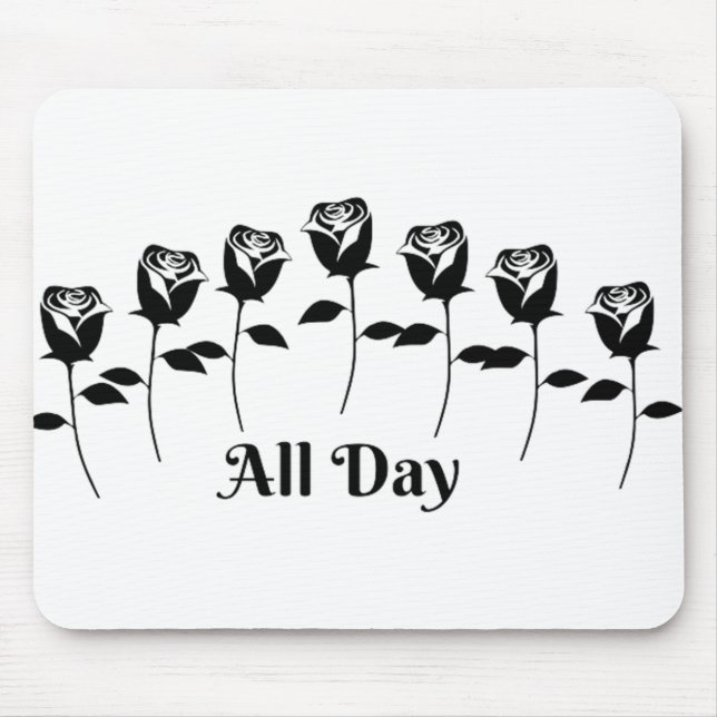 ROSES ALL DAY MOUSE PAD (Front)
