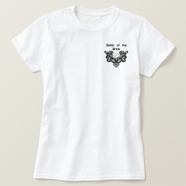 Roses and Lace -  Sister of Bride Embroidered Shirt (Design Front)