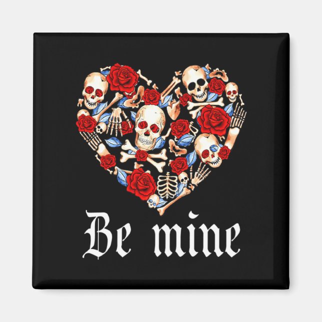 Roses And Skulls Heart Gothic Style Valentine Be M Magnet (Front)