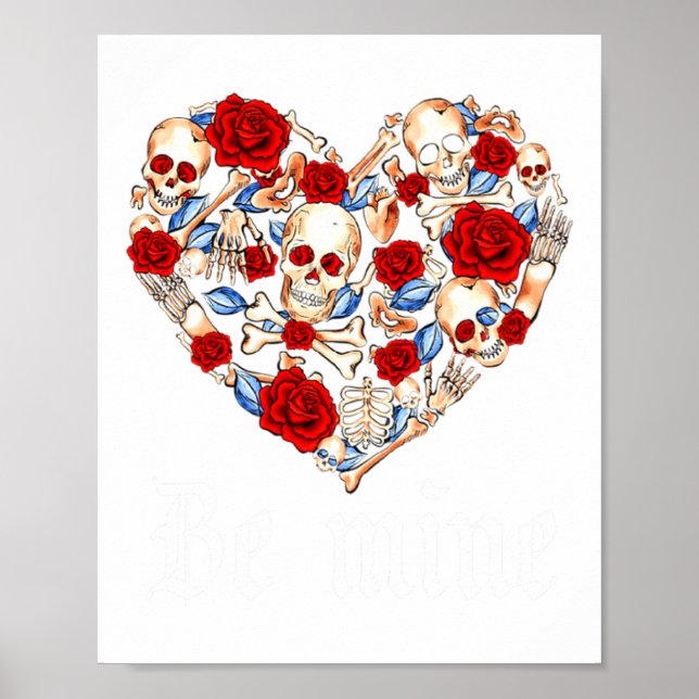 Roses And Skulls Heart Gothic Style Valentine Be M Poster (Front)