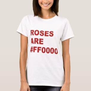 Roses Are #FF0000 T-Shirt
