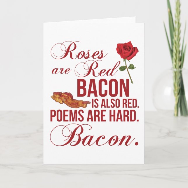 Roses Are Red, Bacon. Card (Front)