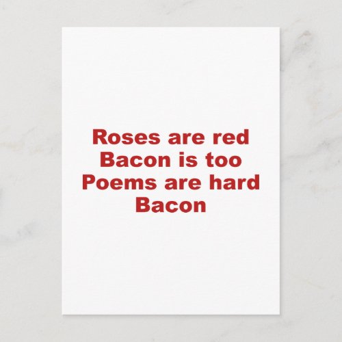 Roses Are Red Bacon Is Too Poems Are Hard Bacon Postcard