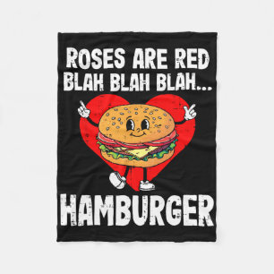 Roses Are Red Blah Funny Valentine Day Hamburger L Fleece Blanket