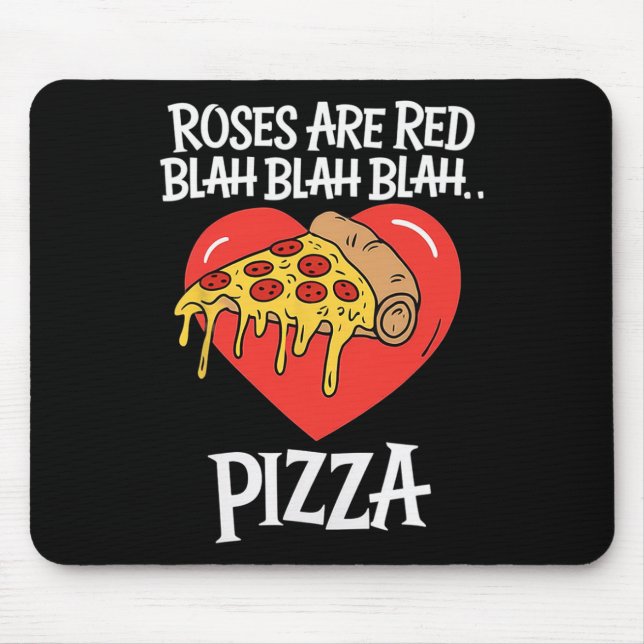 Roses Are Red Blah Pizza Valentine Day Food Lover  Mouse Pad (Front)