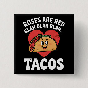 Roses Are Red Blah Tacos Funny Valentine Day Button
