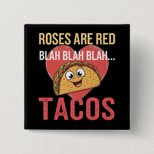 Roses Are Red Blah Tacos Valentines Day Food Lover Button