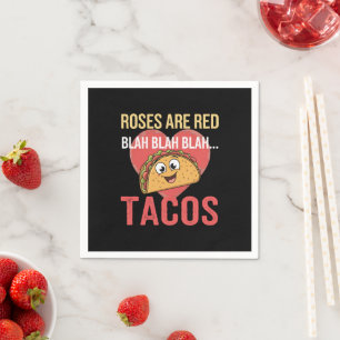 Roses Are Red Blah Tacos Valentines Day Food Lover Napkins