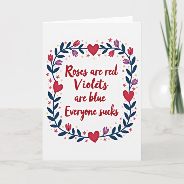 Roses Are Red Everyone Sucks Card (Front)