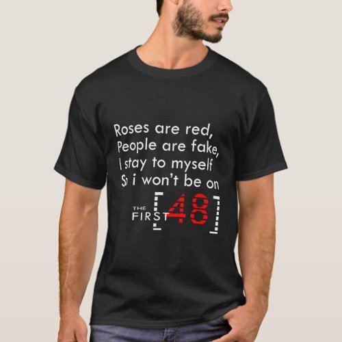 Roses Are Red People Are Fake I Stay To Myself Fir T_Shirt