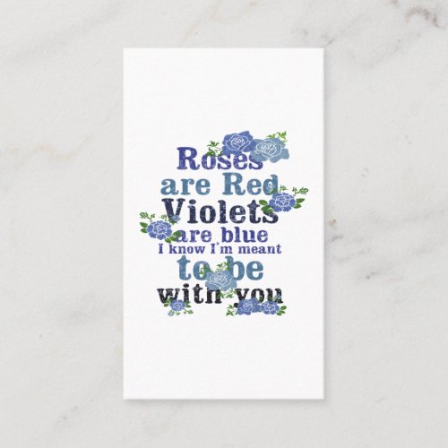 roses are red violet are blue i know im meant to business card