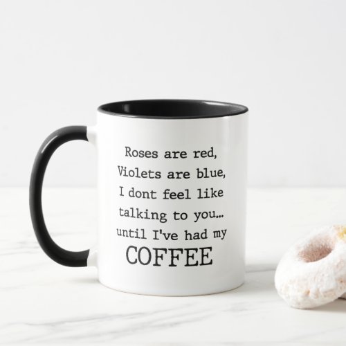 Roses are red Violets are blue funny poem coffee Mug