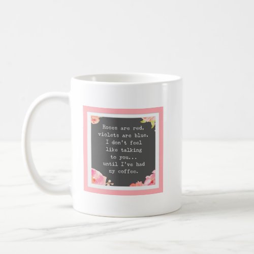 Roses are red violets are blue funny poem mug