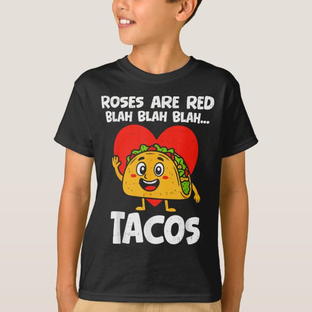 Roses Blah Tacos Funny Valentines Food Lover Men W T-Shirt (Front)
