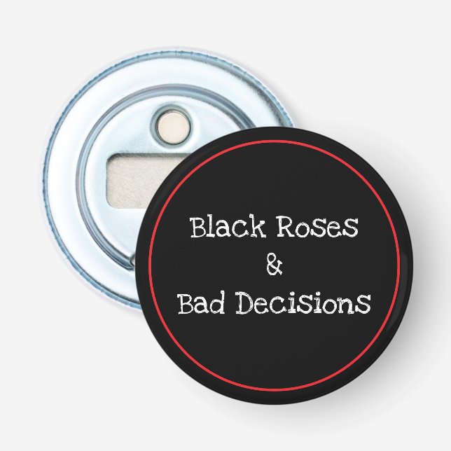 Roses & Decisions Bottle Opener (Front)