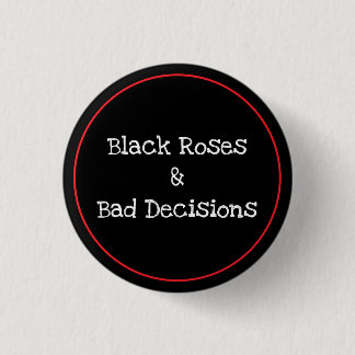 Roses & Decisions Button