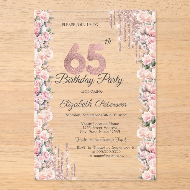 Roses Frame Drips Rose Gold 65th Birthday  Acrylic Invitations (Front)