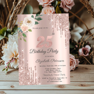 Roses Glitter Drips Rose Gold 25th Birthday Invitation