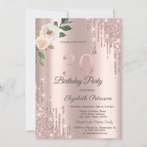 Roses Glitter Drips Rose Gold 30th Birthday   Invitation