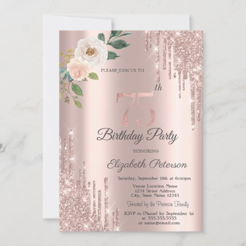 Roses Glitter Drips Rose Gold 75th Birthday   Invitation