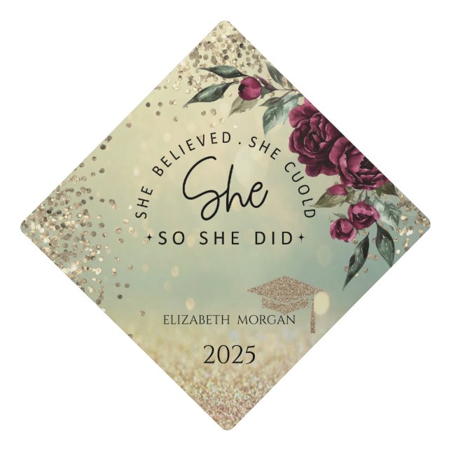 Roses,Glitter Grad Cap,Confett She Believed Graduation Cap Topper (Front)