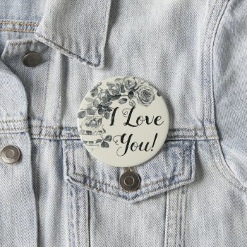 Roses I Love You Antique Rose Button by camcguire at Zazzle