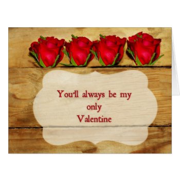 Roses On Wood Valentine's Day Big Card by dickens52 at Zazzle