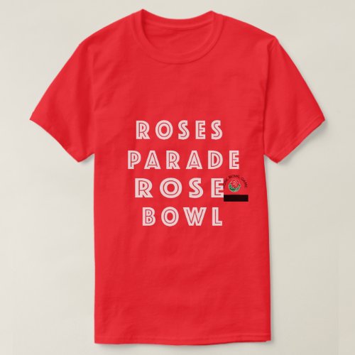 roses parade and rose bowl T_Shirt