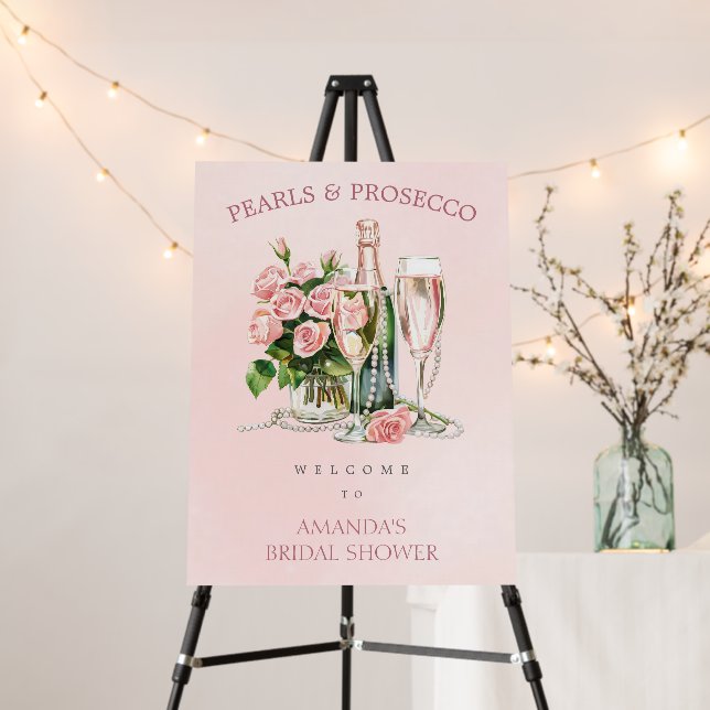 Roses Pearls and Pink Prosecco Bridal Shower Sign (In Situ (Stand))