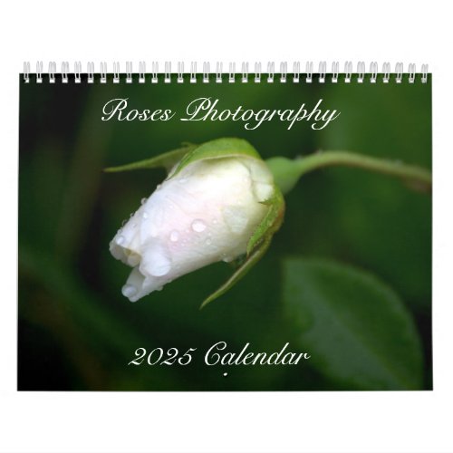 Roses Photography 2025 Calendar