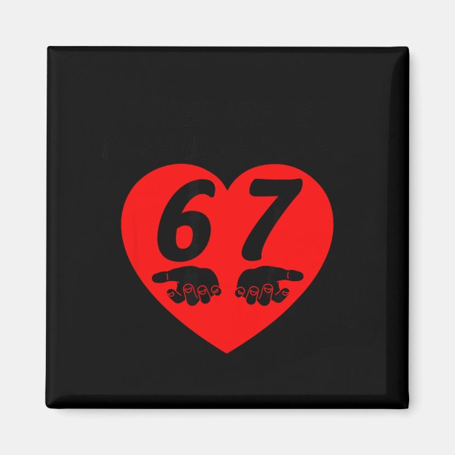 Roses Red Blah Six Seven Funny Valentine Meme Love Magnet (Front)