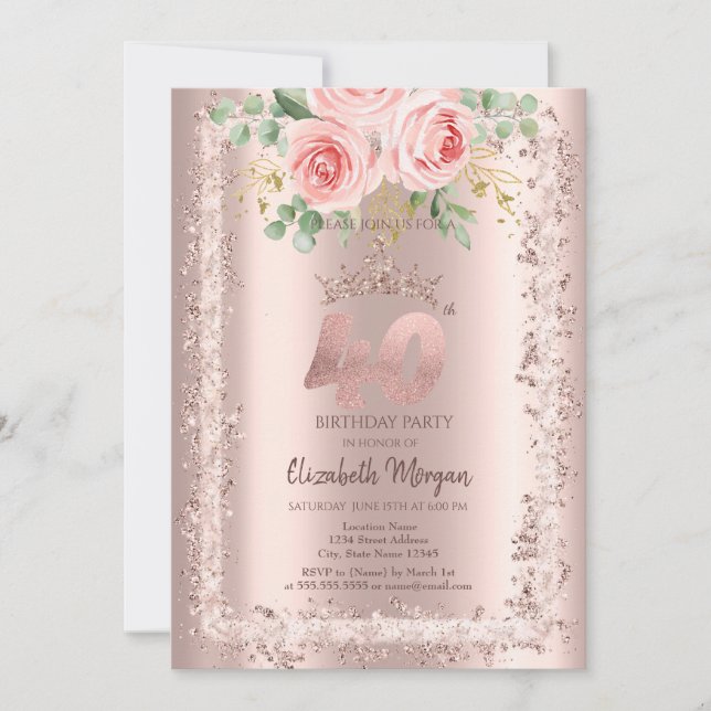 Roses,Rose Gold Glitter Frame Crown 40th Birthday Invitation (Front)