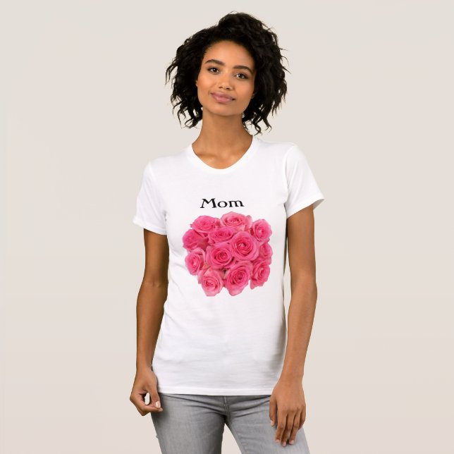 Roses Woman's Mom Tee Shirt (Front Full)