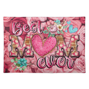 Rosey Best Mom Ever Cotton Placemat
