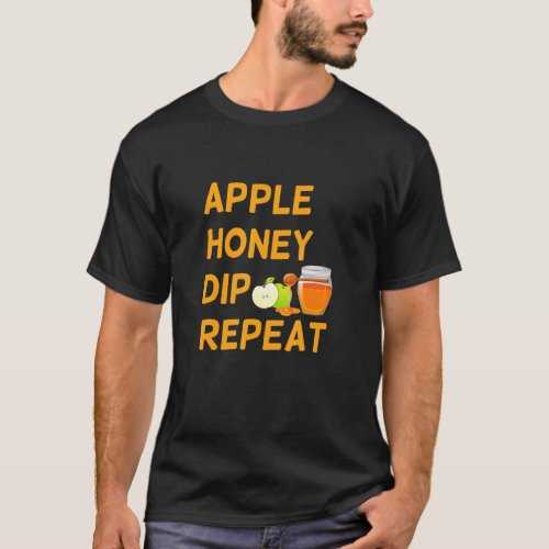 Rosh Hashanah Apple Honey Dip Repeat Jewish New Ye T_Shirt