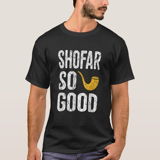 Rosh Hashanah  Shofar So Good Funny Jewish Tee  (Front)