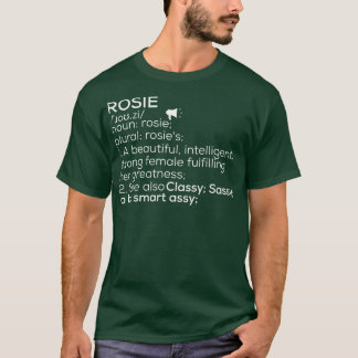 Rosie Name Rosie Definition Rosie Female Name Rosi T-Shirt