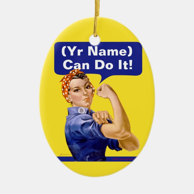 Rosie Riveter "(______) Can Do It!" Ceramic Ornament (Front)