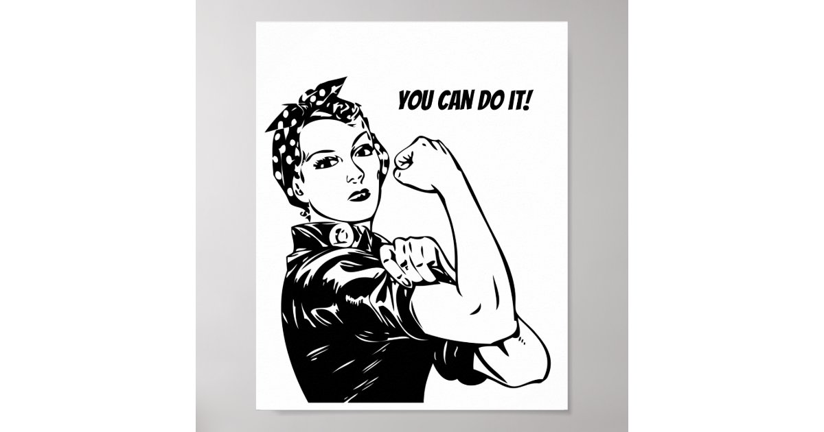 Rosie Riveter you can do it Poster | Zazzle