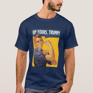 Rosie the Riveter Anti-Trump Shirt
